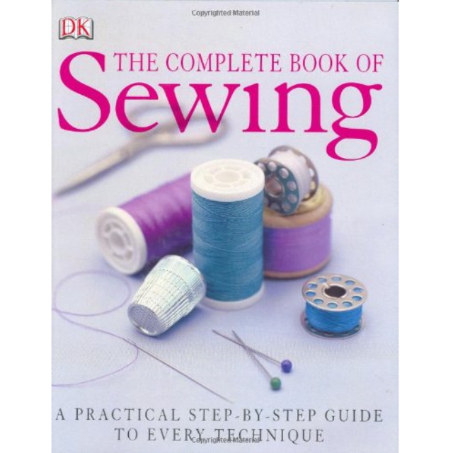 The Complete Book of Sewing New Edition
